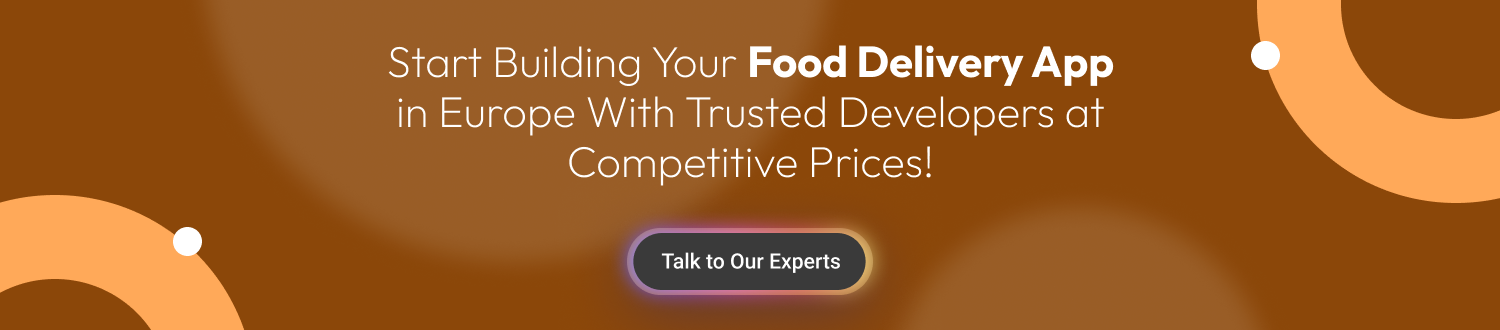 CTA 1 Food Delivery App Development Cost In Europe