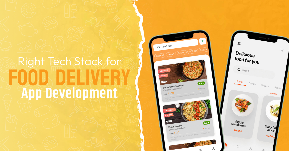 Right Tech Stack for Food Delivery App Development
